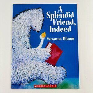 2/$6 A Splendid Friend, Indeed book by Suzanne Bloom (Paperback)